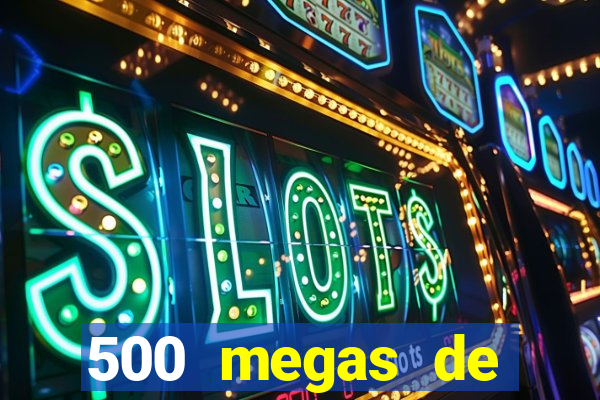 500 megas de internet equivale a quantos gigas